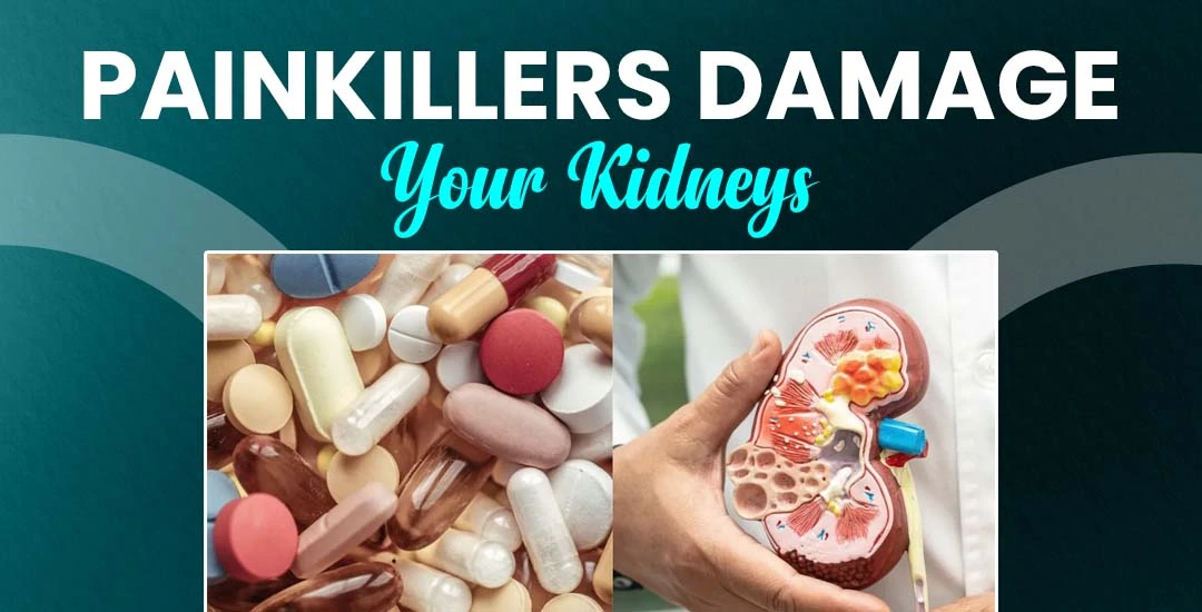 Can Painkillers Damage Your Kidneys?